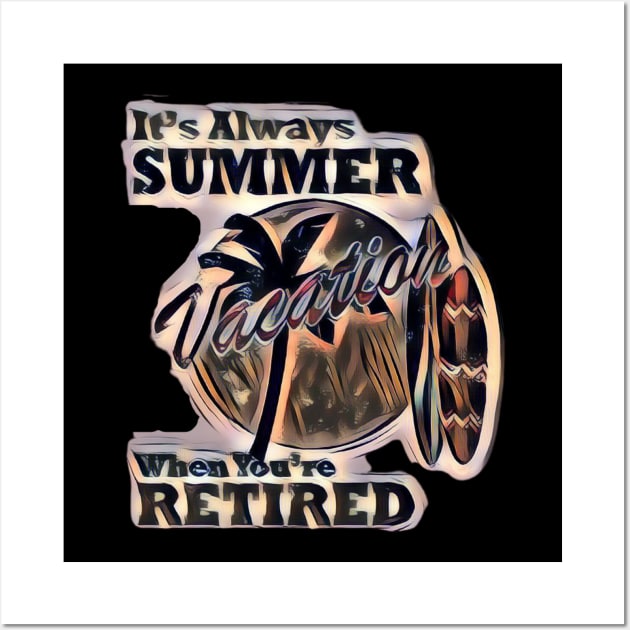 It's Always Summer Vacation Wall Art by Lees Tees